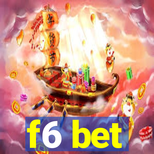 f6 bet